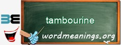 WordMeaning blackboard for tambourine